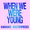When We Were Young (Originally Performed by Adele) [Instrumental Karaoke Version] - Karaoke Masterpieces