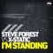 I'M Standing (Chris Kaeser Mix) - Steve Forest & X-Static lyrics