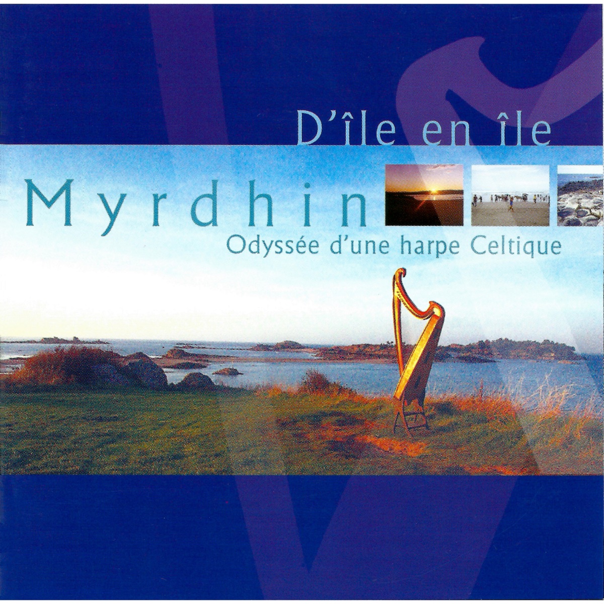 D'île en île, odyssée d'une harpe celtique – Album par Myrdhin – Apple Music