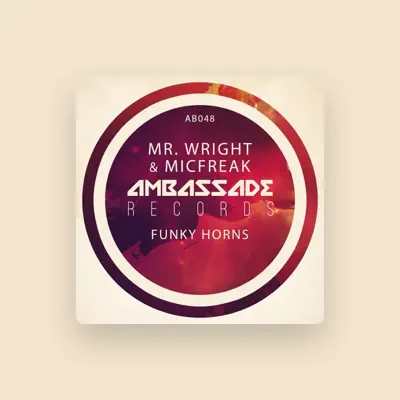 Listen to Mr. Wright, watch music videos, read bio, see tour dates & more!