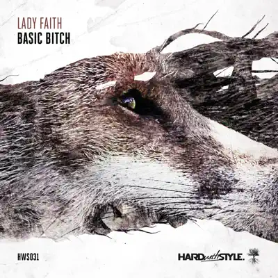 Lady Faith द्वारा Basic Bitch - Single सुनें