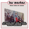 Las Moskas - Dulce Chica de Ciudad