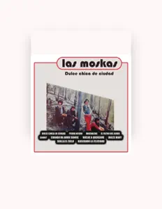 Las Moskas: песни, клипы, биография, даты выступлений и многое другое.