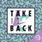 Take It Back - Les Castizos lyrics