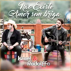 Não Existe Amor Sem Briga - Single - Israel & Rodolffo