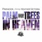 Palm Trees In Heeaven (feat. Heather Victoria) - Paradox aka J. Crews lyrics