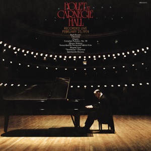 Jorge Bolet at Carnegie Hall, New York City, February 25, 1974 (Remastered)