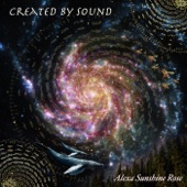 Alexa Sunshine Rose - Created By Sound