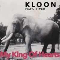 My King of Hearts (feat. River) - Single - Kloon