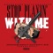 Stop Playin' with Me (feat. Goa & Nasty Nem) - Breadgame Makk lyrics