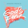 Activate God’s Favor in Your Life - Joseph Prince