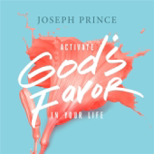 Activate God’s Favor in Your Life