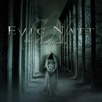 I Am Silence - Evig Natt