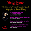 Victor Hugo: Florilège de la Poésie Française 4 - Victor Hugo