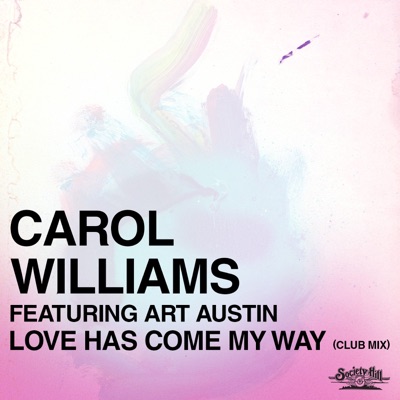 Love Has Come My Way (Club Mix) [feat. Art Austin] - Single
