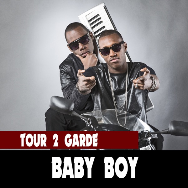 Baby Boy - Single - Tour 2 Garde