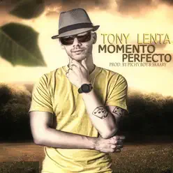 Momento Perfecto - Single - Tony Lenta Momento Perfecto - Single - Tony Lenta