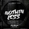 Nothin' Less - Single