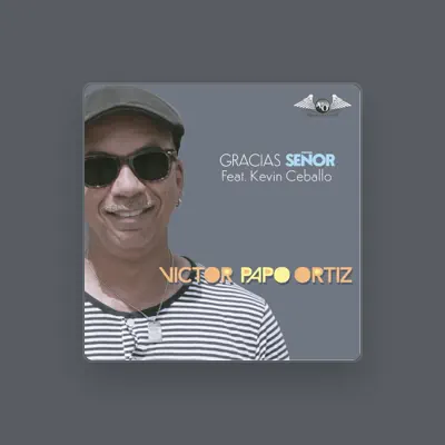 Listen to Victor (Papo) Ortiz, watch music videos, read bio, see tour dates & more!
