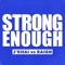 Strong Enough - J'Khai & RAIGN lyrics