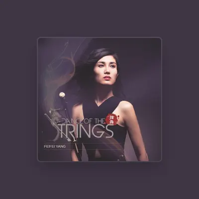 Listen to Feifei Yang, watch music videos, read bio, see tour dates & more!