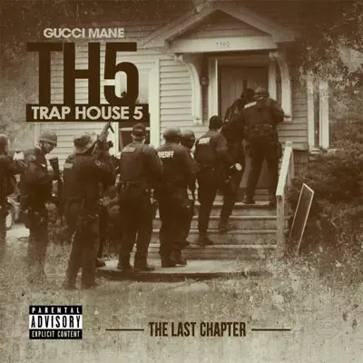 Trap House 5: The Last Chapter - Gucci Mane Trap House 5: The Last Chapter - Gucci Mane