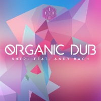Organic Dub (feat. Andy Bach) - Sherl
