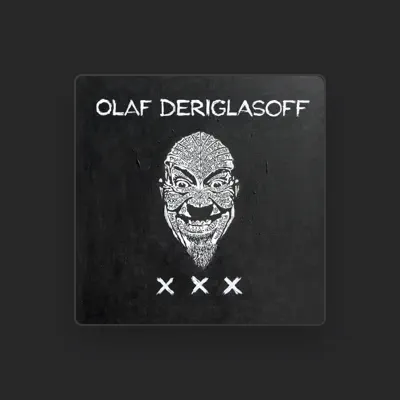 Listen to Olaf Deriglasoff, watch music videos, read bio, see tour dates & more!
