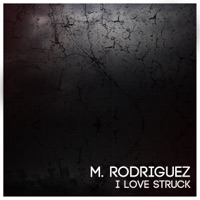 I Love Struck - Single - M. Rodriguez