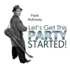 Let's Get This Party Started!