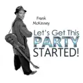 Let's Get This Party Started!