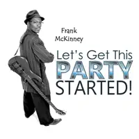 Let's Get This Party Started! — Frank McKinney