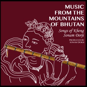 Music from the Mountains of Bhutan