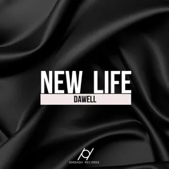 New Life by Dawell song reviws