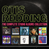 The Complete Studio Albums Collection - Otis Redding