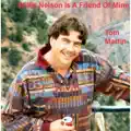 Willie Nelson Is A Friend Of Mine