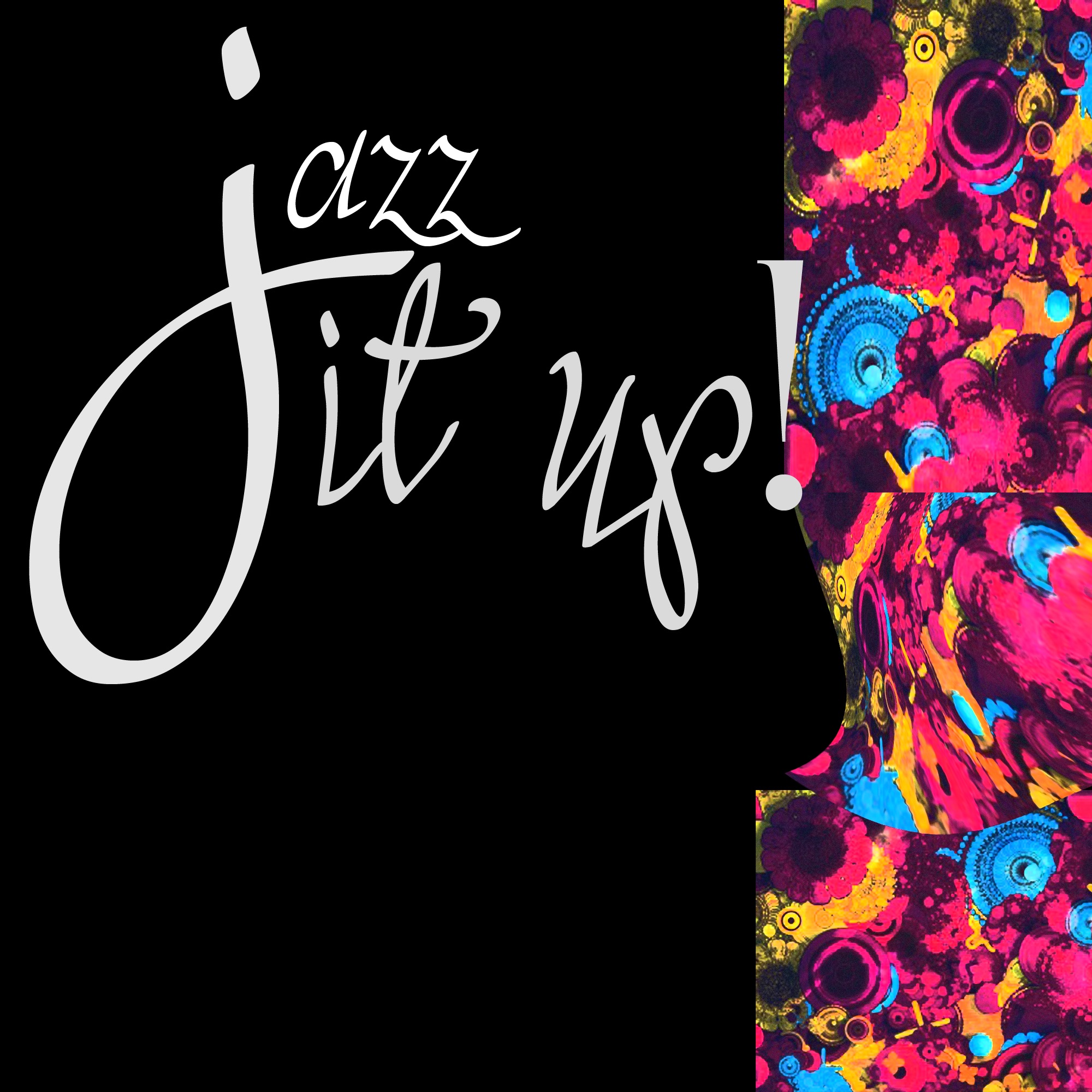 Jazz It Up!