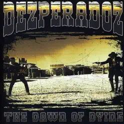 Dawn of Dying - Dezperadoz