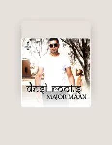 Major Maan을(를) 듣고, 뮤직 비디오를 보고, 약력을 읽고, 투어 일정 등을 확인하세요!