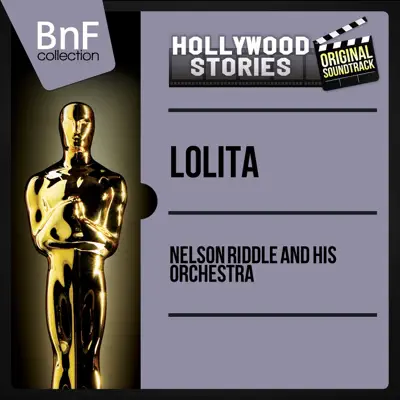 Lolita (Original Motion Picture Soundtrack) [Mono Version] - Nelson Riddle & His Orchestra
