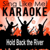 Hold Back the River (Karaoke Version) [Originally Performed By James Bay] - La-Le-Lu