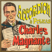 Accordion & Polkas - Charles Magnante