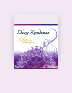 Ebuzer Karadumanを聴いたり、ミュージックビデオを鑑賞したり、経歴やツアー日程などを確認したりしましょう！