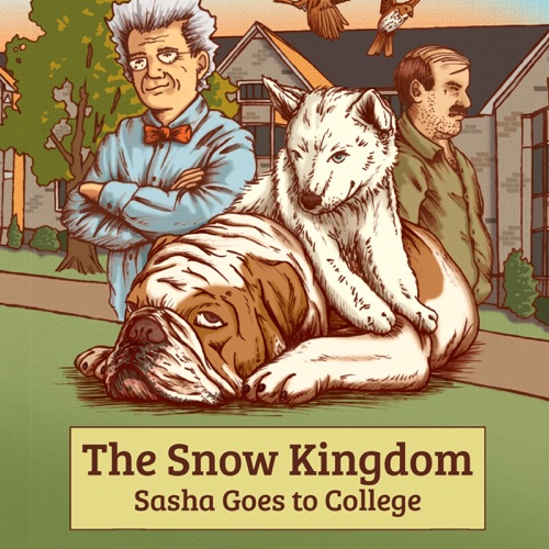 Sasha Goes to College: The Snow Kingdom, Book 2 (Unabridged) cover