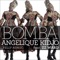 Bomba (Velly Remix) [feat. ZZ Ward] - Angélique Kidjo lyrics