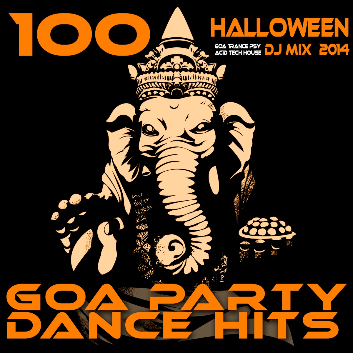 100 Halloween Hits Goa Trance Psy Acid Tech House DJ Mix 2014 - Goa Dance by Various Artists on Apple Music