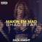 Makin 'em Mad (feat. Zack Knight) - Shad Star lyrics