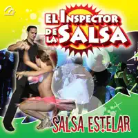 Por Que Te Fuiste — El Inspector de la Salsa