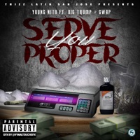 Serve You Proper (feat. Big Trump & Gwap) - Single - Youn Nito