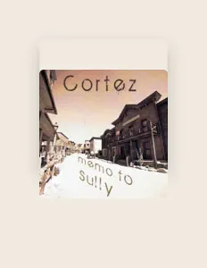 Listen to Cortez, watch music videos, read bio, see tour dates & more!